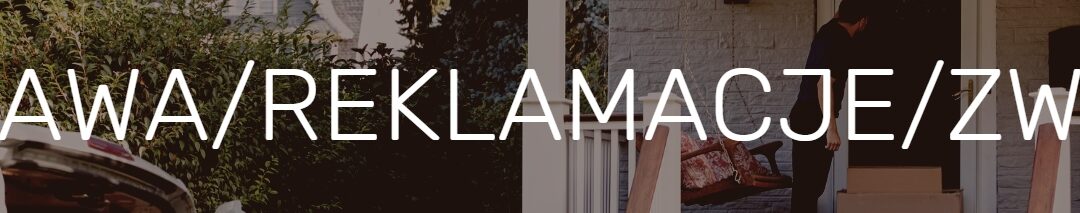 Dostawa, reklamacja i zwroty